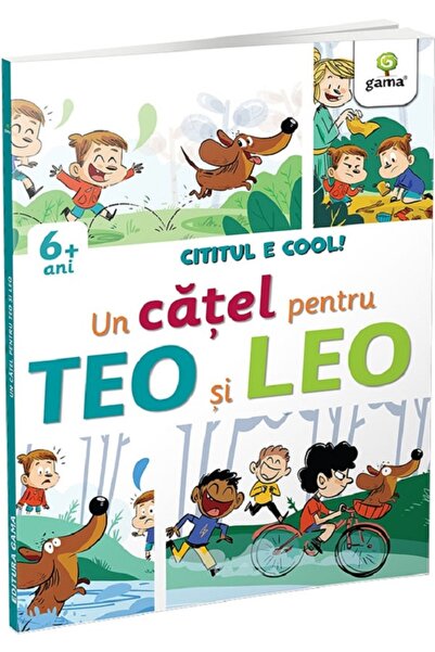 Gama Cititul e cool. Un catel pentru Teo si Leo - Sara Stangherlin, Fabio San...