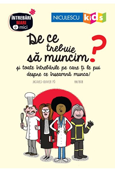 Niculescu De ce trebuie sa muncim? - Jacques-Olivier Po