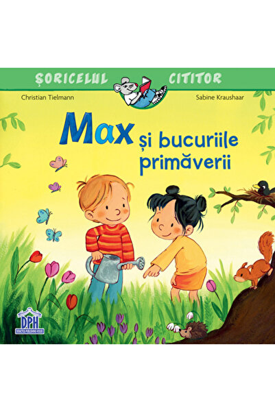 Didactica Publishing House Max si bucuriile primaverii - Christian Tielmann, ...