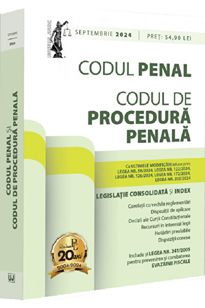 Universul Juridic Codul penal si codul de procedura penala Septembrie 2024 - ...