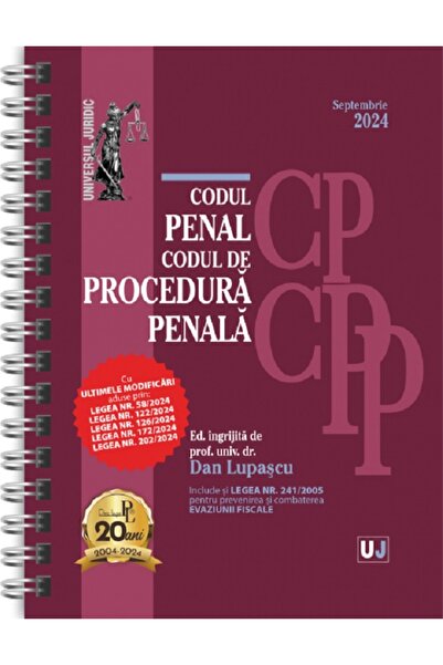 Universul Juridic Codul penal si Codul de procedura penala Septembrie 2024 Ed...