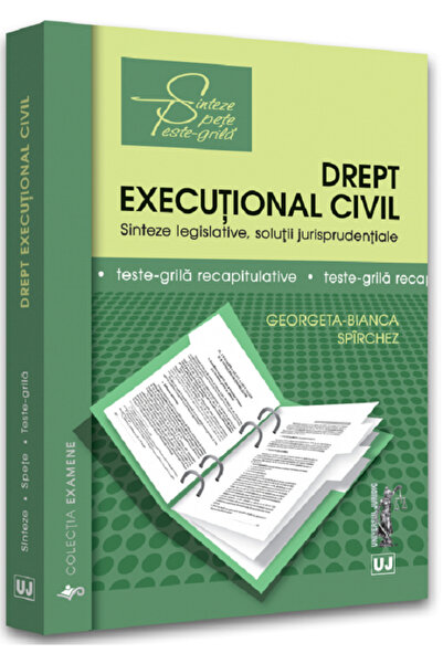 Universul Juridic Drept civil de execuție. Sinteza legislativă, soluții juris...