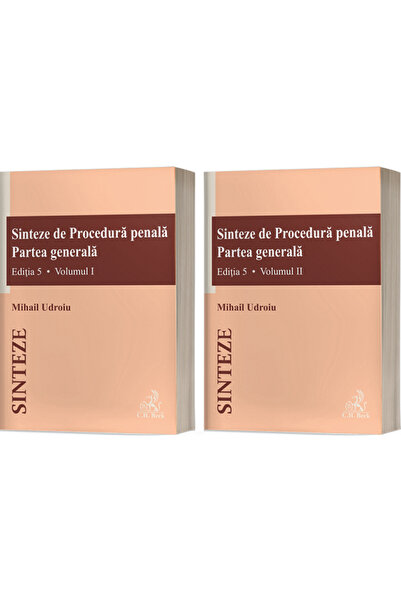 C.H. Beck Sinteze de procedura penala. Partea generala Vol.1 + Vol.2 Ed.5 - M...