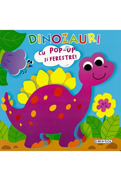 GIRASOL Dinozauri. Deschide si descopera