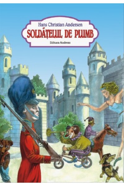Andreas Soldatelul de plumb - Hans Christian Andersen