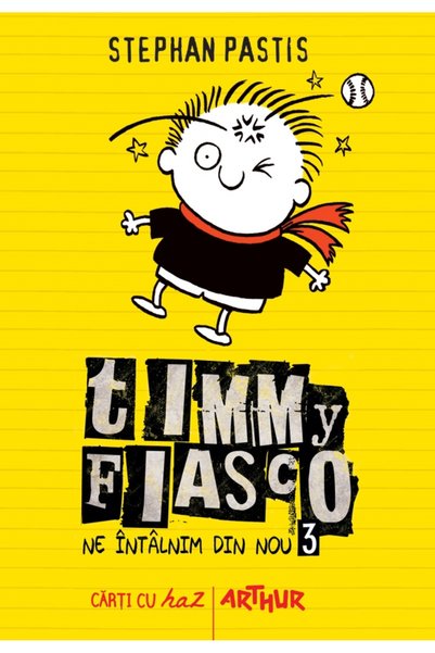 Grupul Editorial Art Timmy Fiasco Vol.3: Ne intalnim din nou - Stephan Pastis