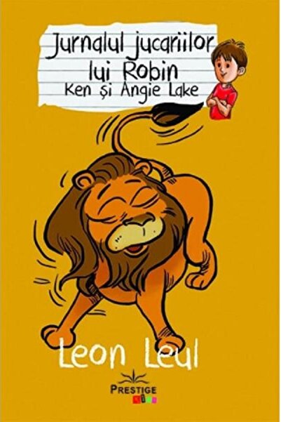 Prestige Jurnalul jucariilor lui Robin. Leon Leul - Ken Lake, Angie Lake