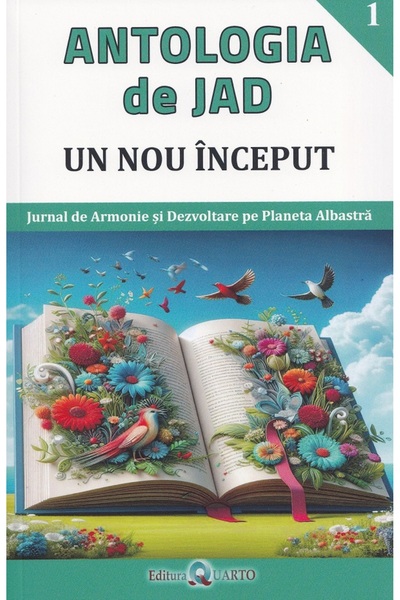 QUARTO Un nou inceput. Seria Antologia de Jad Vol.1 - Mirela Carmen Stancu