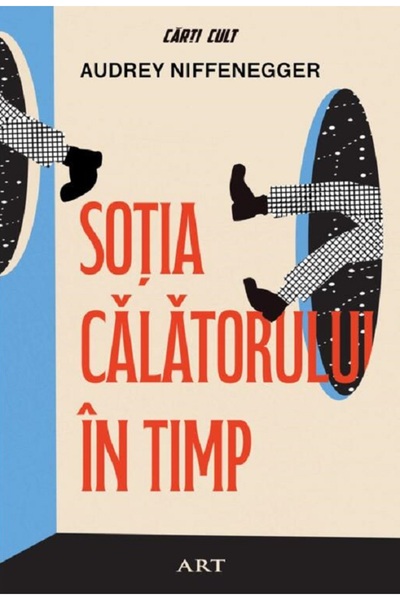 Grupul Editorial Art Sotia calatorului in timp - Audrey Niffenegger