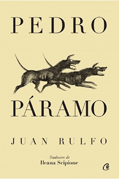 Curtea Veche Pedro Paramo - Juan Rulfo