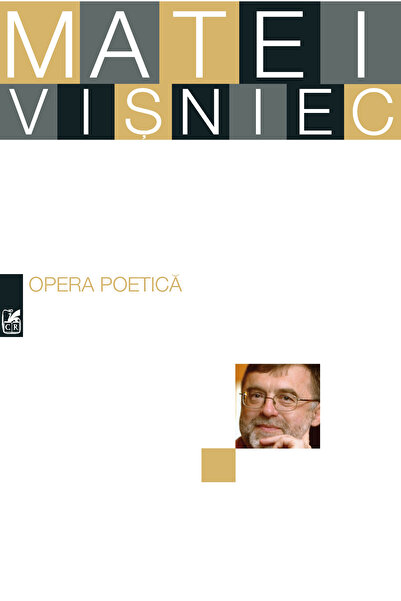 Cartea Romaneasca Educational Opera poetica - Matei Visniec