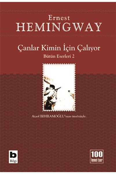 Bilgi Yayınevi Çanlar Kimin İçin Çalıyor ERNEST HEMİNGWAY