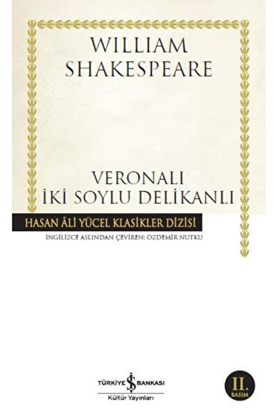 TÜRKİYE İŞ BANKASI KÜLTÜR YAYINLARI Veronalı Iki Soylu Delikanlı (karton Kapak)