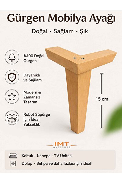 İMT AKSESUAR 15 CM Ahşap Gürgen Mobilya Ayağı-Robot Süpürge Uyumlu Modern Kol...