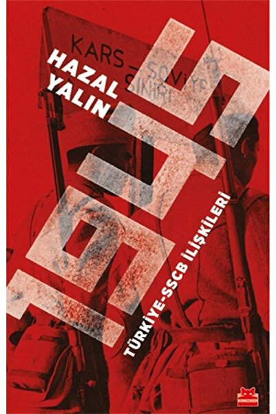 Kırmızı Kedi Yayınevi 1945 Türkiye-sscb Ilişkileri