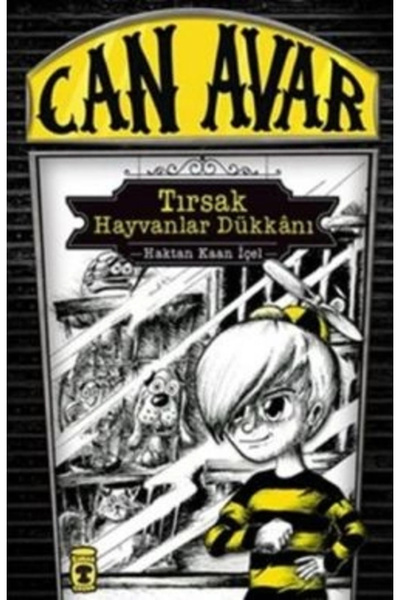 Timaş Çocuk Can Avar : Tırsak Hayvanlar Dükkanı - Haktan Kaan Içel