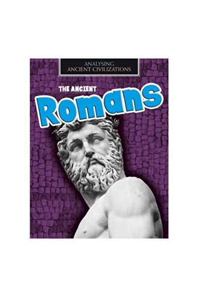 Raintree Analiza Civilizațiilor Antice: The Ancient Romans (Preț Redus)