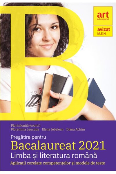 Art Klett Pregătirea pentru Baccalaureatul 2021. Limbă și Literatură Română