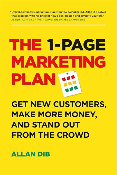 Generic The 1-Page Marketing Plan: Get New Customers, Make More Money, And St...