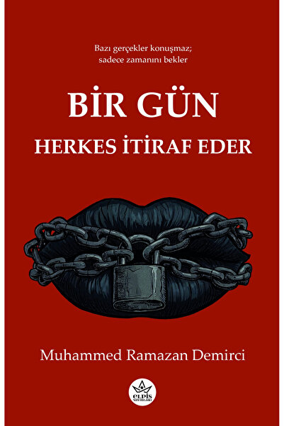 Elpis Yayınları Bir Gün Herkes İtiraf Eder - Muhammed Ramazan Demirci -