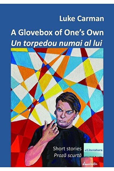Editura eLiteratura A Glovebox of One's Own. Short stories / Un torpe