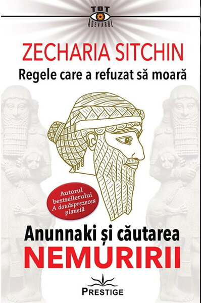 Editura Prestige The King Who Refused to Die (2nd Edition) by Zecharia Sitchi...