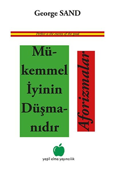 Yeşil Elma Yayıncılık Mükemmel İyinin Düşmanıdır Aforizmalar