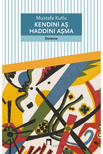 Dergah Yayınları Kendini Aş Haddini Aşma