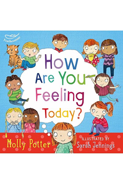 FEATHERSTONE How Are You Feeling Today?