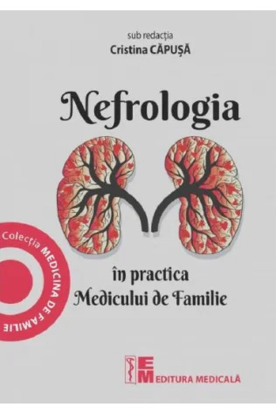 Editura Medicala Nefrologia in practica Medicului de Familie