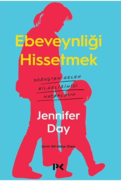 Profil Kitap Ebeveynliği Hissetmek - Doğuştan Gelen Bilgeliğinizi Kucaklayın