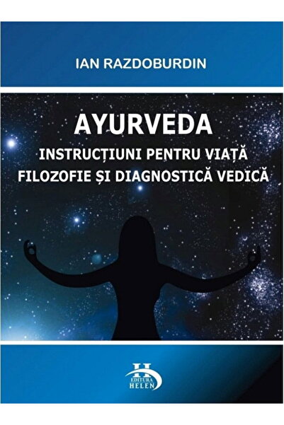 OEM Ayurveda. Instructiuni pentru viata. Filozofie si diagnostica vedica