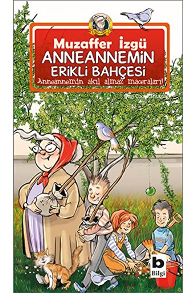 Bilgi Yayınevi Anneannemin Erikli Bahçesi