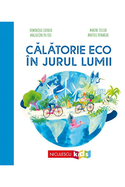 Editura Niculescu Călătorie în jurul lumii, Dominique Cronier - Editura Nicul...
