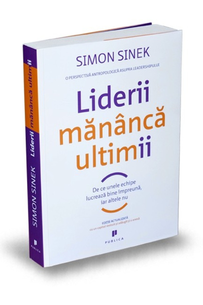 Editura Publica Leaders Eat Last, Simon Sinek - Publica Publishing House