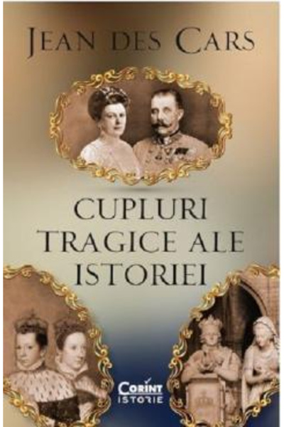 Editura Corint Tragic Couples of History , Jean Des Cars - Corint Publishing ...