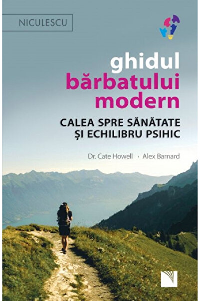 Editura Niculescu The Modern Man's Guide, Cate Howell, Alex Barnard - Nicules...