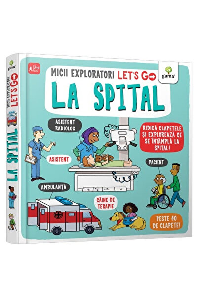 Editura Gama Hai, să mergem! La Spital, - Editura Gama