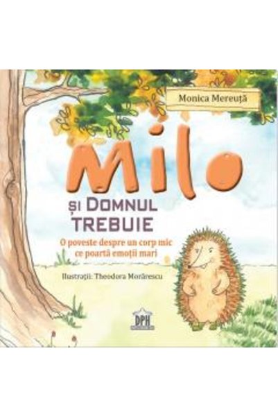 Editura DPH Milo and the Lord Must , Monica Mereuta - DPH Publishing House
