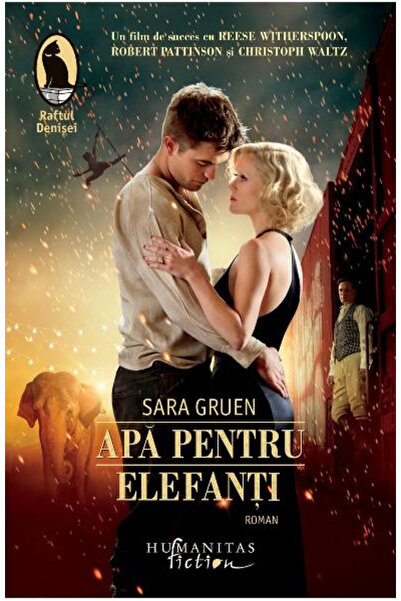 Editura Humanitas Fiction Water for Elephants, Sara Gruen - Humanitas Fiction...