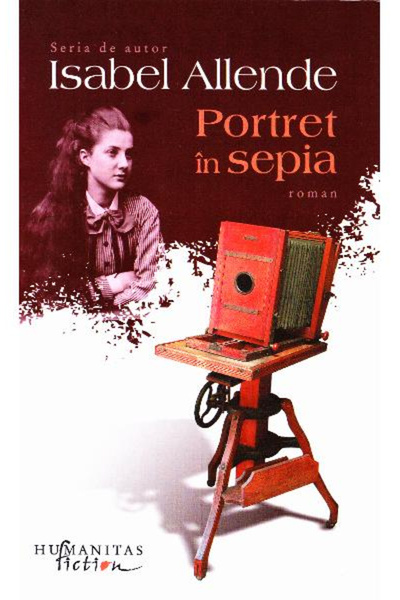 Editura Humanitas Fiction Portrait in Sepia, Isabel Allende - Humanitas Fiction Publishing House