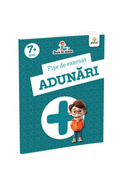 Editura Gama Planșe de exerciții pentru adunare, - Editura Gama