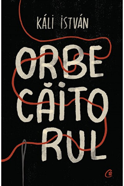 Editura Curtea Veche The Orbecaitor, Kali Istvan - Curtea Veche Publishing House