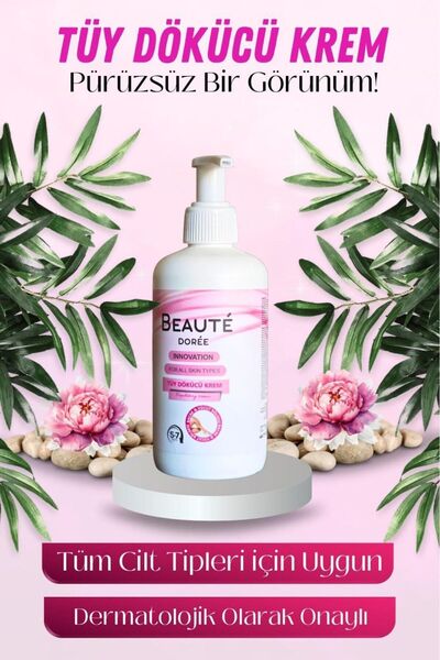 DOREE BEAUTE Lazer Etkili & Tüy Dökücü & Tüy Azaltıcı Krem Tüm Vücud & Tüm Cilt Tipleri Için
