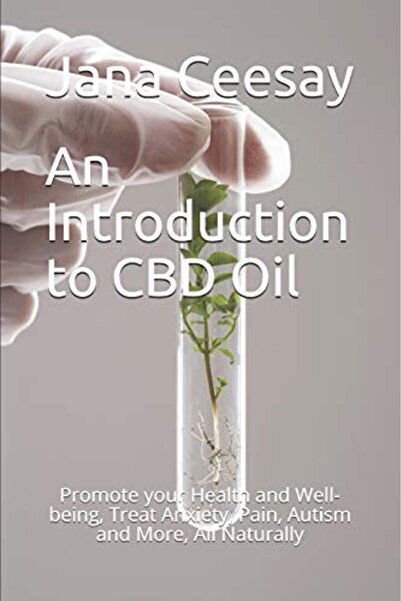 independently published مقدمة عن زيت CBD: تعزز صحتك ورفاهتك، وتحل أعراض القلق...