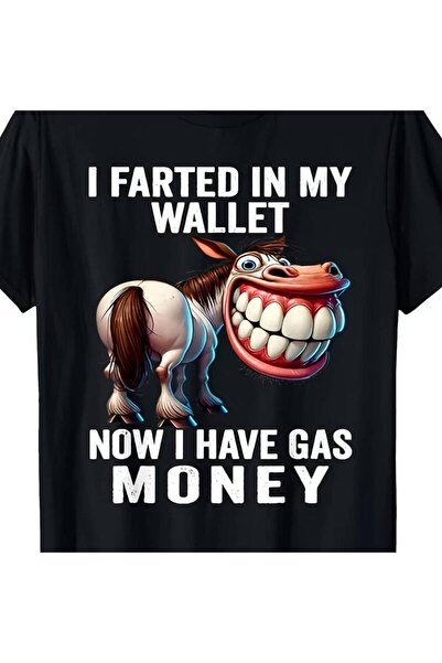 17 seramik FARTED IN MY WALLET Now I Have GAS MONEY T-Shirt - Funny Black Tee...