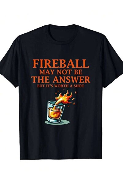 799 تي شيرت رجالي قطني مطبوع عليه عبارة "Fireball May Not Be The Answer" - قم...