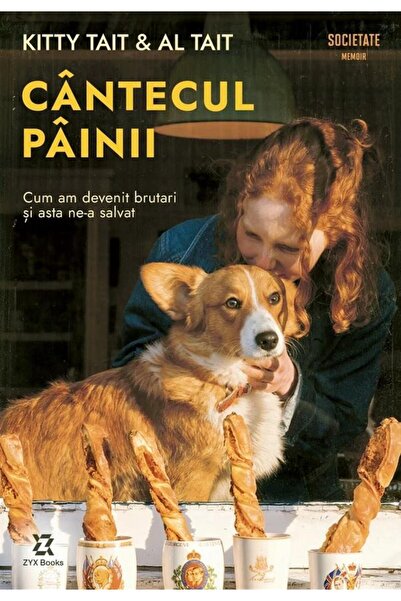 Editura ZYX Books Cantecul painii. Cum am devenit brutari si asta ne