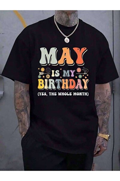 799 تي شيرت رجالي أسود 100% قطن بطبعة "May Is My Yes The Whole Month Birthday...