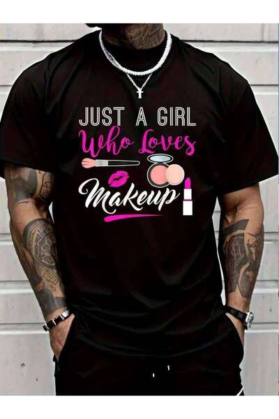 9TAY تي شيرت قطني 100% بطباعة 'Just A Girl Who Loves Funny Makeup' للرجال وال...
